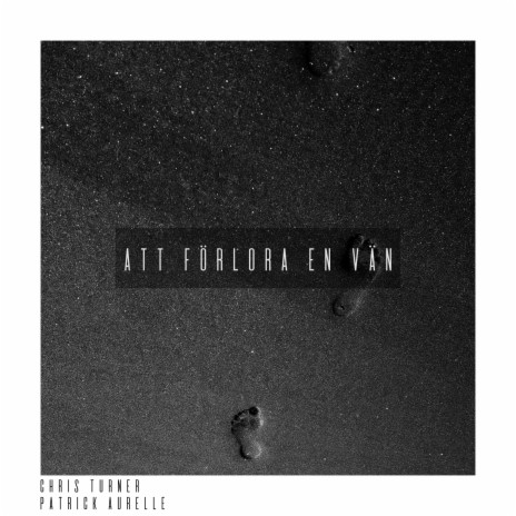 Att förlora en vän (Remix) ft. Patrick Aurelle