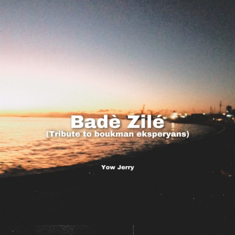 Badè Zilé(Tribute To Boukman Eksperyans)