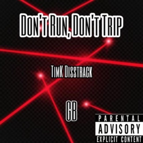 DON'T RUN DON'T TRIP (GB Version) | Boomplay Music