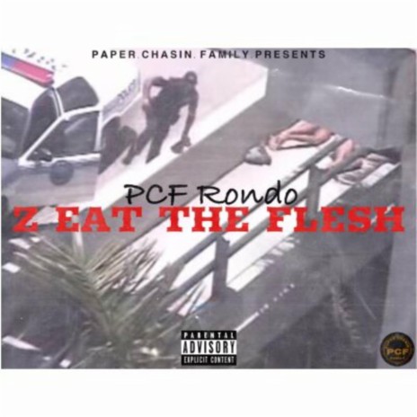 Z Eat The Flesh ft. PCF Snook | Boomplay Music