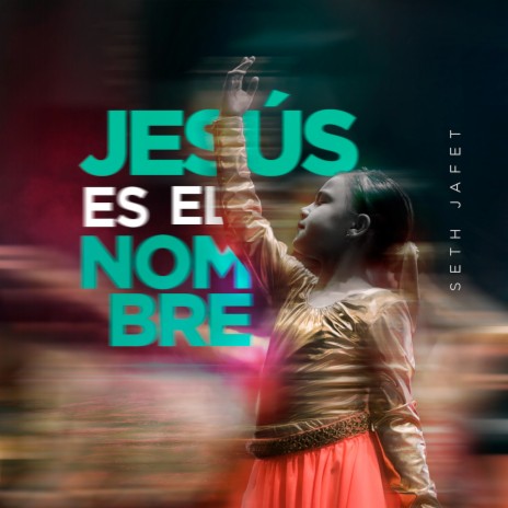 Jesus Es El Nombre | Boomplay Music