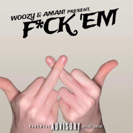 FUCK 'EM ft. Aman! | Boomplay Music