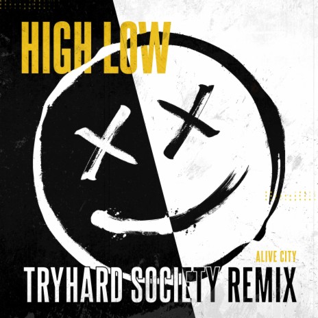 High Low (Remix) ft. Tryhard Society | Boomplay Music