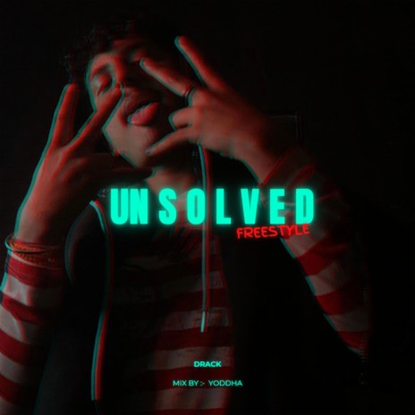 Unsolved freestyle | Boomplay Music