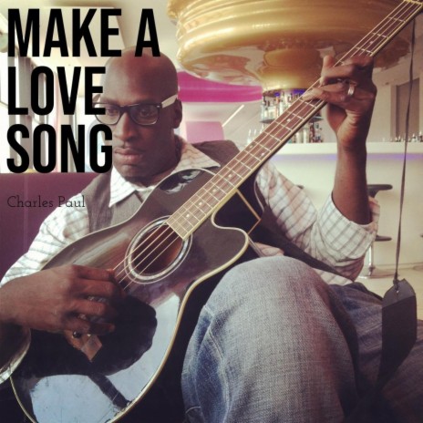 Let's Make A Love Song | Boomplay Music