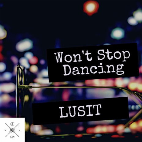 Won't Stop Dancing | Boomplay Music