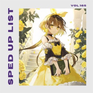 Sped Up List Vol.165 (sped up)