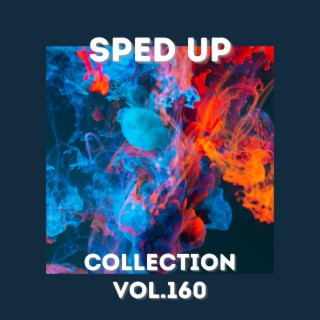 Sped Up Collection Vol.160 (Sped Up)