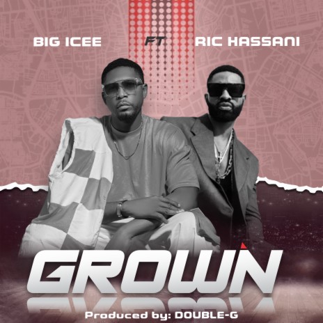 Grown ft. Ric Hassani | Boomplay Music