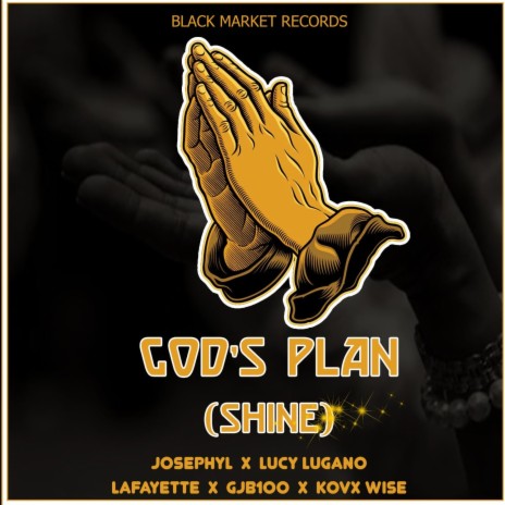 God's Plan (Shine) ft. Lucy Lugano, Lafayette, GJB100 & Kovx Wise | Boomplay Music