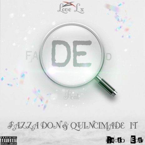 Faded ft. Fazza Don & Quincimade It