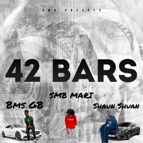 42 Bars ft. Shaun Shaun & Bms GB