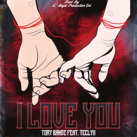 I love you ft. Tory Bandz | Boomplay Music