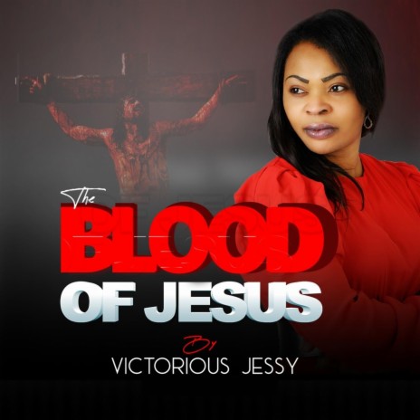 The Blood of Jesus | Boomplay Music