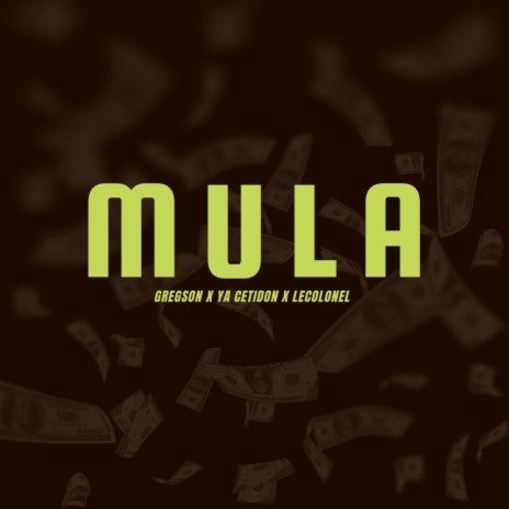 MULA ft. YA CETIDON, LE COLONEL & GDK | Boomplay Music