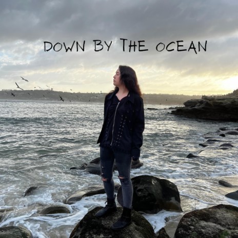 Down By The Ocean | Boomplay Music