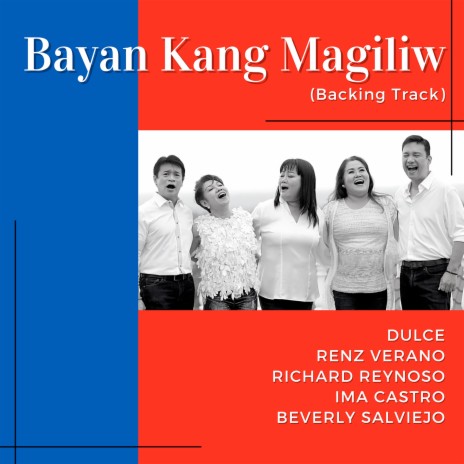 Bayan Kang Magiliw (Backing Track) ft. Renz Verano, Richard Reynoso, Ima Castro & Beverly Salviejo | Boomplay Music