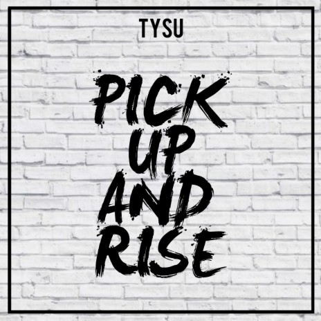 Pick up and Rise | Boomplay Music