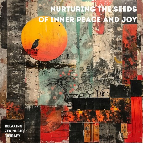 Nurturing the Seeds of Inner Peace and Joy ft. Relaxing Music & Zen Master