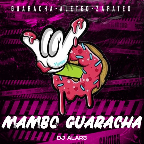 Mambo Guaracha ft. Dj Alar3 | Boomplay Music