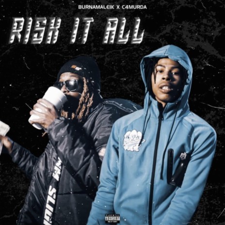 Risk It All ft. C4 Murda | Boomplay Music