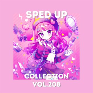 Sped Up Collection Vol.208 (Sped Up)