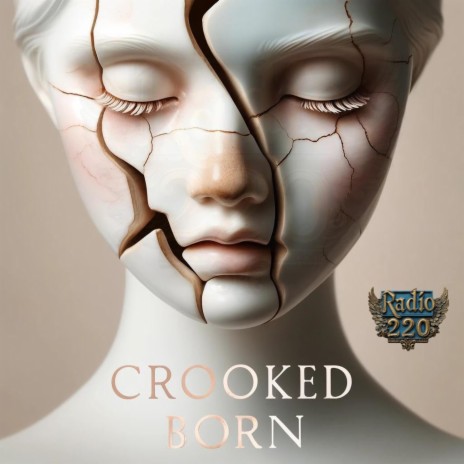 Crooked Born | Boomplay Music