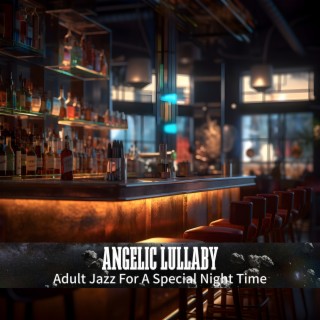 Adult Jazz For A Special Night Time