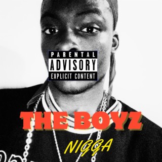 The Boyz Nigga