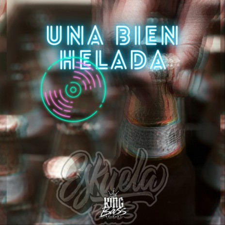 Una Bien Helada | Boomplay Music