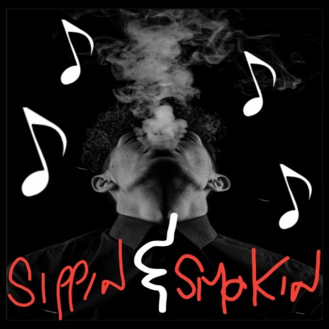 Sippin and smokin | Boomplay Music