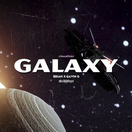 Galaxy ft. Brian & Gavin G | Boomplay Music