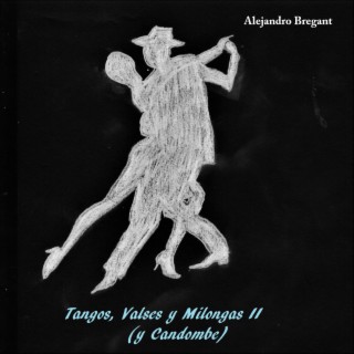 Tangos, Valses y Milongas II