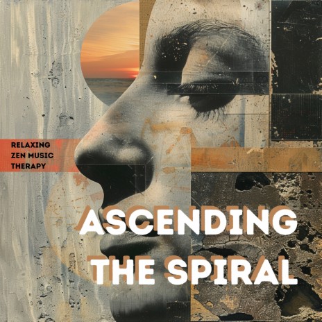 Ascending the Spiral ft. Relaxing Music & Zen Master