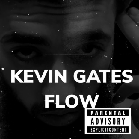 Kevin Gates Flow | Boomplay Music