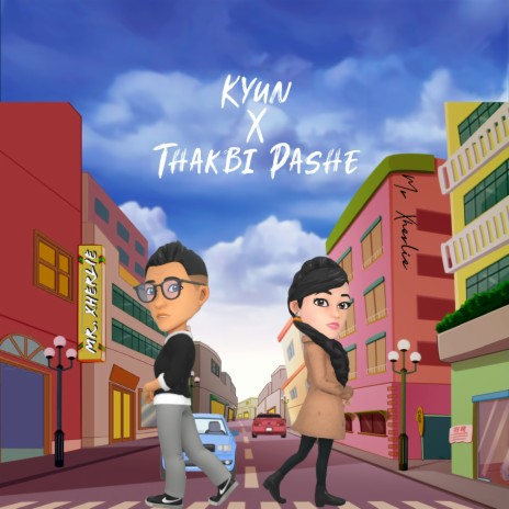 Kyun X Thakbi Pashe | Boomplay Music