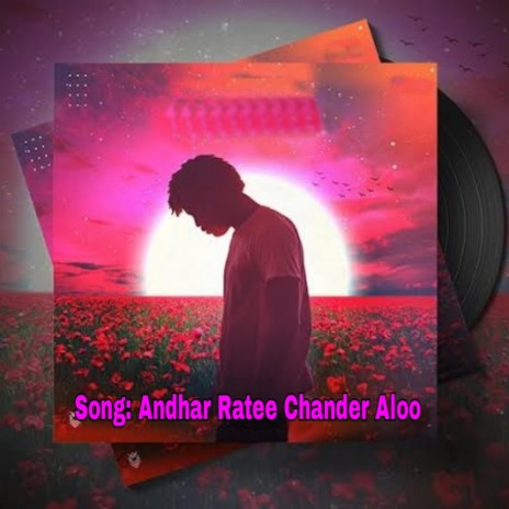Andhar Ratee Chander Aloo | Boomplay Music