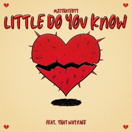 Little Do You Know ft. That Way Vaee | Boomplay Music