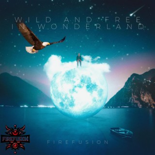 Wild and Free in Wonderland lyrics | Boomplay Music