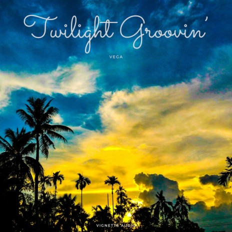 Twilight Groovin' | Boomplay Music