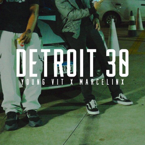 Detroit 30 ft. Marcelinx | Boomplay Music