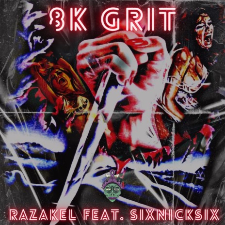 8K Grit ft. SixNickSix