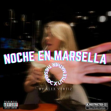 NOCHE EN MARSELLA ft. Little Mather | Boomplay Music