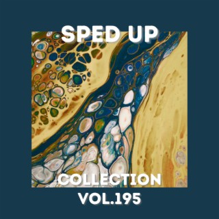 Sped Up Collection Vol.195 (Sped Up)