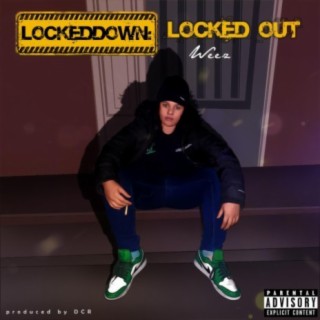Locked Down: Locked Out