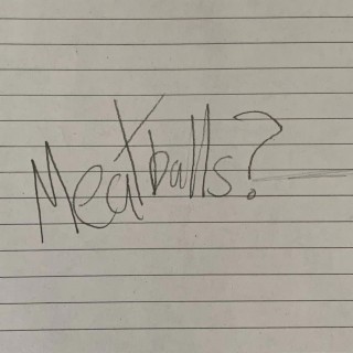 meatballs?