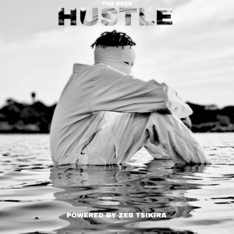 Hustle ft. Powered by Zeb Tsikira | Boomplay Music