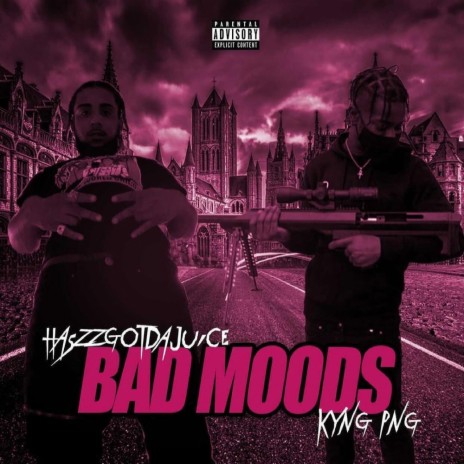 Bad Moods (feat. Kyng Png) | Boomplay Music