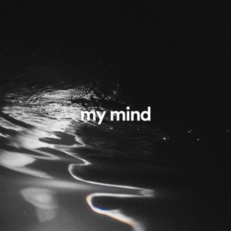 my mind
