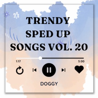 Trending Sped Up Songs Vol. 20 (sped up)
